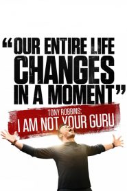 Tony Robbins: I Am Not Your Guru