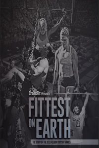 Fittest On Earth (The Story Of The 2015 Reebok CrossFit Games)