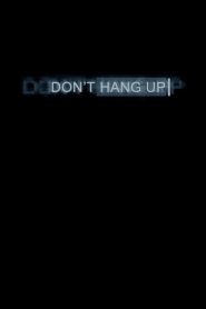 Don’t Hang Up